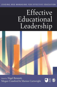 Title: Effective Educational Leadership / Edition 1, Author: Nigel D Bennett