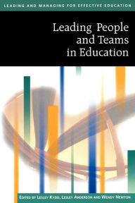 Title: Leading People and Teams in Education / Edition 1, Author: Lesley Kydd