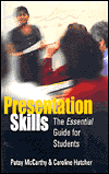 Title: Presentation Skills: The Essential Guide for Students, Author: Patsy McCarthy