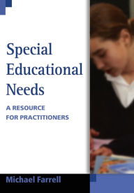 Title: Special Educational Needs: A Resource for Practitioners / Edition 1, Author: Michael Farrell