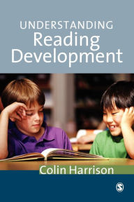 Title: Understanding Reading Development / Edition 1, Author: Colin Harrison