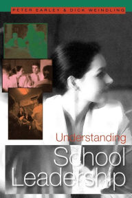 Title: Understanding School Leadership / Edition 1, Author: Peter Earley