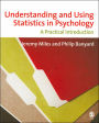 Understanding and Using Statistics in Psychology: A Practical Introduction