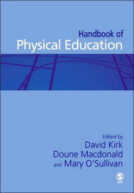 Title: Handbook of Physical Education / Edition 1, Author: David Kirk