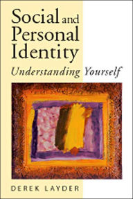 Title: Social and Personal Identity: Understanding Yourself, Author: Derek Layder