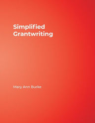 Title: Simplified Grantwriting / Edition 1, Author: Mary Ann Burke