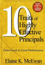 Ten Traits of Highly Effective Principals: From Good to Great Performance / Edition 1