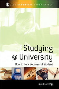 Title: Studying at University: How to be a Successful Student / Edition 1, Author: David McIlroy