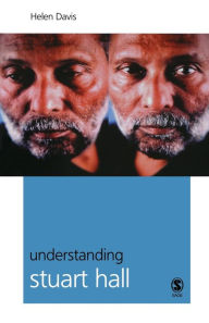 Title: Understanding Stuart Hall / Edition 1, Author: Helen Davis