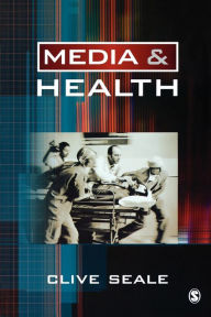 Title: Media and Health / Edition 1, Author: Clive Seale