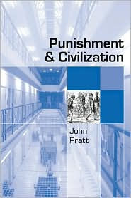 Title: Punishment and Civilization: Penal Tolerance and Intolerance in Modern Society, Author: John Pratt