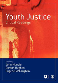 Title: Youth Justice: Critical Readings, Author: John Muncie