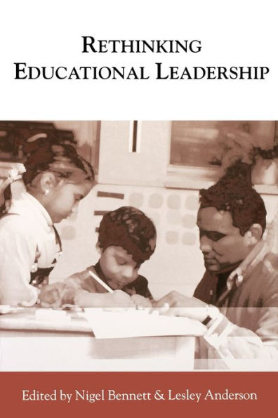 Rethinking Educational Leadership: Challenging the Conventions / Edition 1