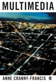 Title: MultiMedia: Texts and Contexts / Edition 1, Author: Anne Cranny-Francis