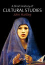 A Short History of Cultural Studies / Edition 1