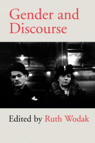 Title: Gender and Discourse / Edition 1, Author: Ruth Wodak