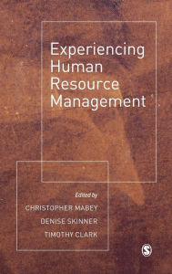 Title: Experiencing Human Resource Management / Edition 1, Author: Christopher Mabey