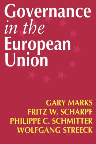 Title: Governance in the European Union / Edition 1, Author: Gary Marks