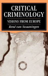 Title: Critical Criminology: Visions from Europe / Edition 1, Author: Rene van Swaaningen