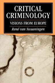 Title: Critical Criminology: Visions from Europe, Author: Rene van Swaaningen