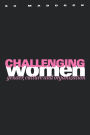 Challenging Women: Gender, Culture and Organization / Edition 1