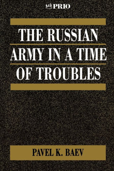 The Russian Army in a Time of Troubles / Edition 1