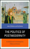 Title: The Politics of Postmodernity: An Introduction to Contemporary Politics and Culture / Edition 1, Author: John R Gibbins