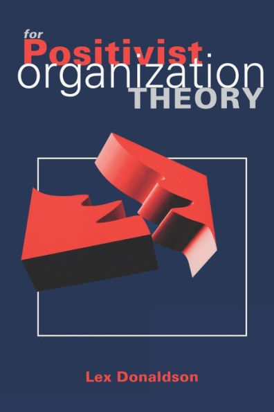 For Positivist Organization Theory / Edition 1