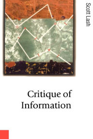 Title: Critique of Information, Author: Scott M Lash