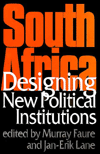 Title: South Africa: Designing New Political Institutions / Edition 1, Author: A M Faure