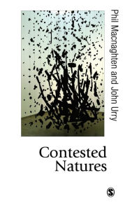 Title: Contested Natures / Edition 1, Author: Phil Macnaghten