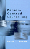 Title: Person-Centred Counselling: An Experiential Approach / Edition 1, Author: David L. Rennie