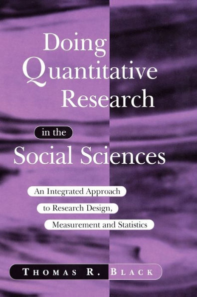 Doing Quantitative Research in the Social Sciences: An Integrated Approach to Research Design, Measurement and Statistics / Edition 1