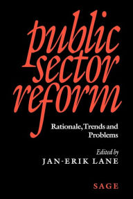 Title: Public Sector Reform: Rationale, Trends and Problems / Edition 1, Author: Jan-Erik Lane