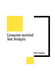 Title: Computer-Assisted Text Analysis / Edition 1, Author: Roel Popping