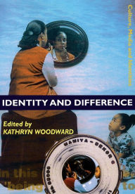 Title: Identity and Difference / Edition 1, Author: Kathryn Woodward