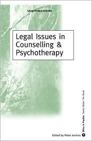 Title: Legal Issues in Counselling & Psychotherapy, Author: Peter Jenkins