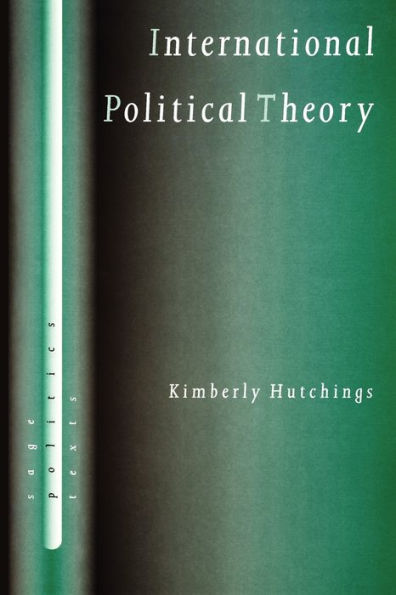 International Political Theory: Rethinking Ethics in a Global Era / Edition 1