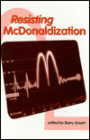 Resisting McDonaldization / Edition 1