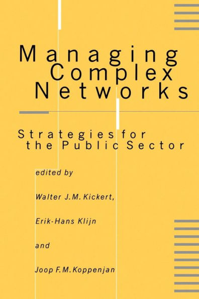 Managing Complex Networks: Strategies for the Public Sector / Edition 1