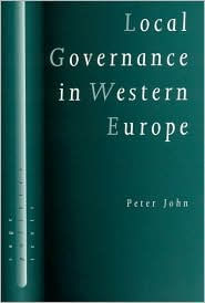 Title: Local Governance in Western Europe / Edition 1, Author: Peter John