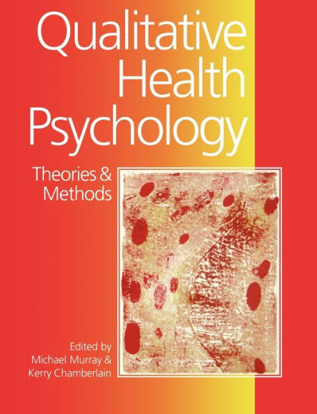 Qualitative Health Psychology: Theories and Methods / Edition 1