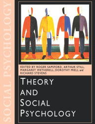 Title: Theory and Social Psychology / Edition 1, Author: Roger Sapsford