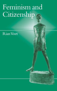 Title: Feminism and Citizenship / Edition 1, Author: Rian Voet