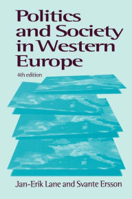 Title: Politics and Society in Western Europe / Edition 4, Author: Jan-Erik Lane