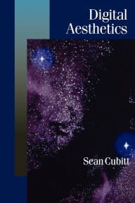 Title: Digital Aesthetics / Edition 1, Author: Sean Cubitt