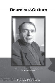 Title: Bourdieu and Culture, Author: Derek Robbins