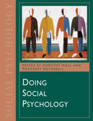 Title: Doing Social Psychology / Edition 1, Author: Dorothy Miell