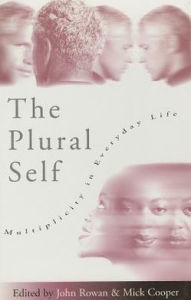 Title: The Plural Self: Multiplicity in Everyday Life / Edition 1, Author: John Rowan