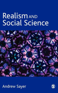 Title: Realism and Social Science / Edition 1, Author: Andrew Sayer